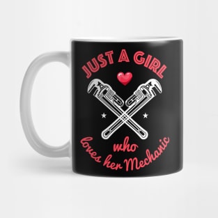 Just a girl who loves her mechanic Mug